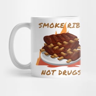 Smoke ribs not drugs Mug